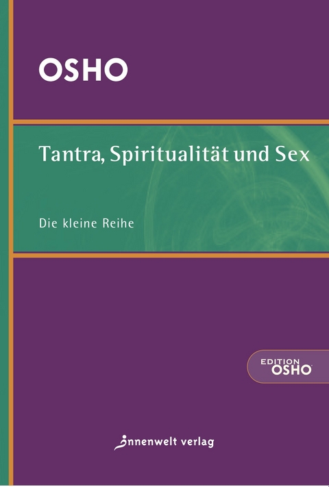 Tantra, Spiritualität & Sex -  Osho