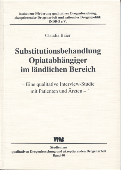 Substitutionsbehandlung Opiatabh&auml;ngiger im l&auml;ndlichen Bereich - Claudia Baier
