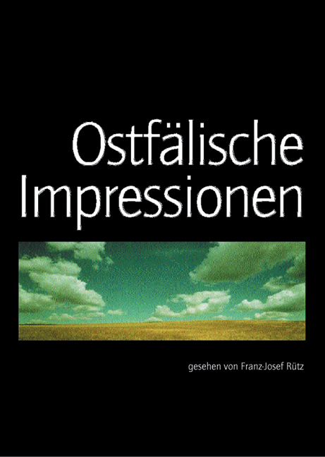 Ostf&auml;lische Impressionen - Franz J R&uuml;tz