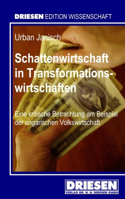 Schattenwirtschaft in Transformationswirtschaften - Urban Janisch