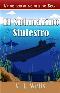 El Submarino Siniestro -  VJ Wells