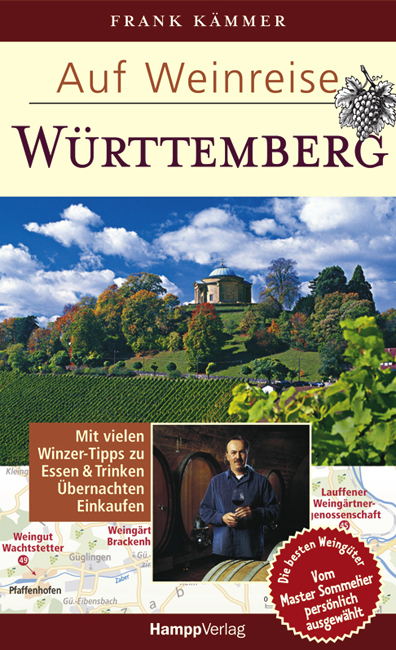 Auf Weinreise - W&uuml;rttemberg - Frank K&auml;mmer