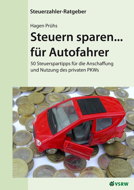Steuern sparen ... f&uuml;r Autofahrer - Hagen Pr&uuml;hs