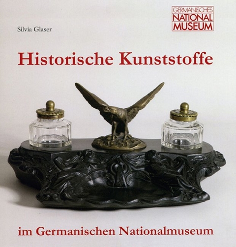 Historische Kunststoffe im Germanischen Nationalmuseum - Silvia Glaser