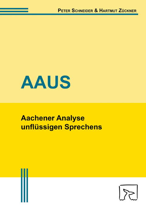 Aachener Analyse unfl&uuml;ssigen Sprechens (AAUS) - Peter Schneider, Hartmut Z&uuml;ckner