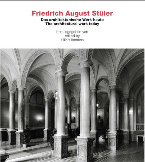 Friedrich August St&uuml;ler Das architektonische Werk heute/ The architectural work today - 