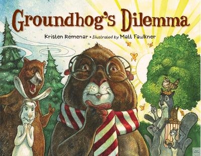 Groundhog's Dilemma - Kristen Remenar