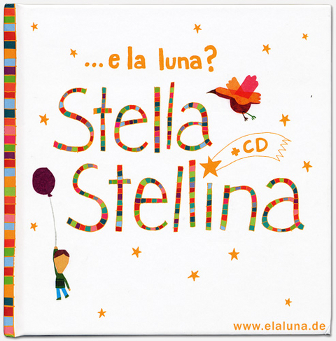 Stella Stellina -  Italienische Kinderlieder - ein Bilderbuch zum H&ouml;ren - Eva Spagna, Martin Klenk, Holger Schliestedt