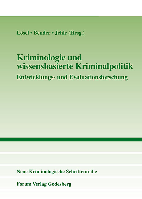 Kriminologie und wissensbasierte Kriminalpolitik - 