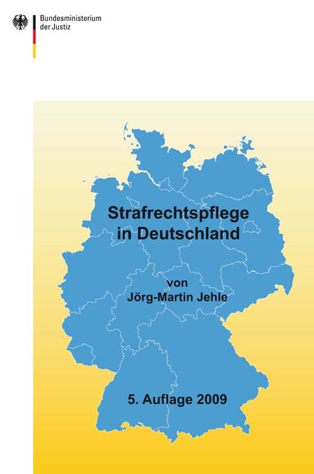 Strafrechtspflege in Deutschland 2009 - J&ouml;rg-Martin Jehle