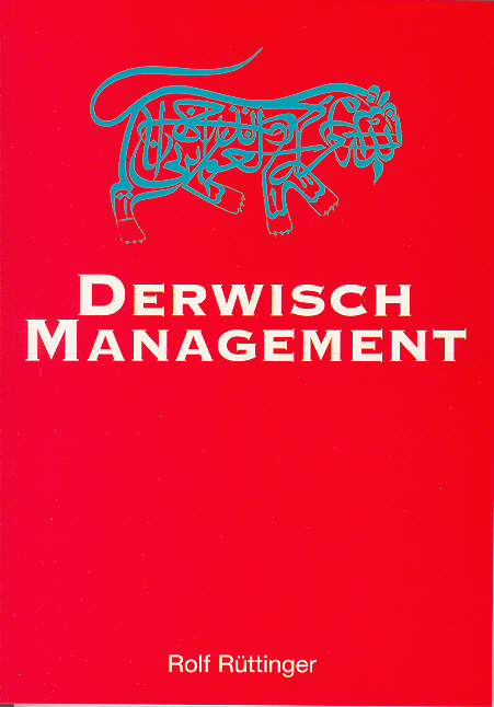 Derwisch Management - Rolf R&uuml;ttinger