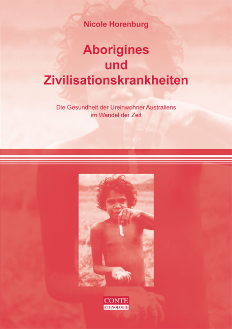Aborigines und Zivilisationskrankheiten - Nicole Horenburg