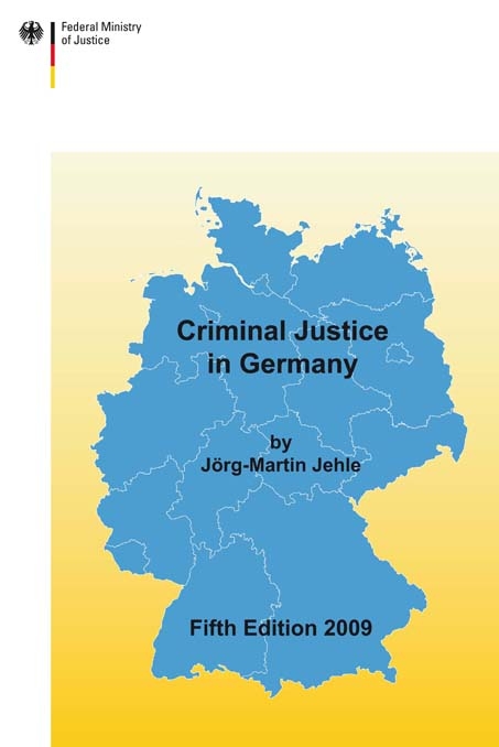 Criminal Justice in Germany 2009 - J&ouml;rg-Martin Jehle