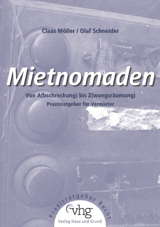 Mietnomaden - von A(bschreckung) bis Z(wangsräumung)