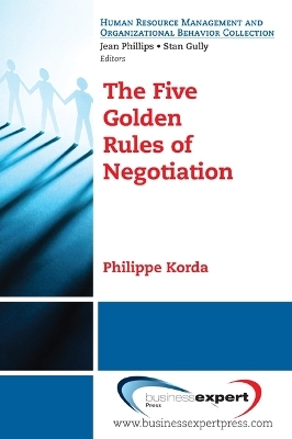 The Five Golden Rules of Negotiation - Philippe Korda