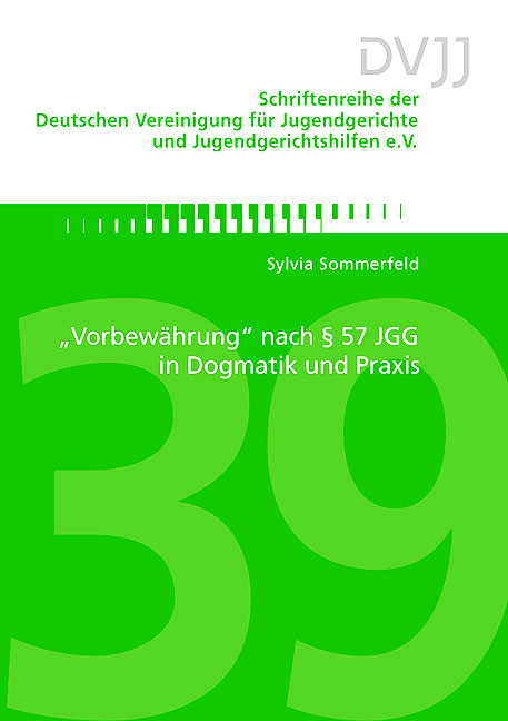 "Vorbew&auml;hrung" nach &sect; 57 JGG in Dogmatik und Praxis - Sylvia Sommerfeld
