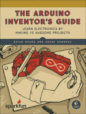 The Arduino Inventor's Guide