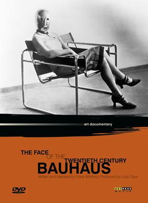 Bauhaus – The Face of the Twentieth Century