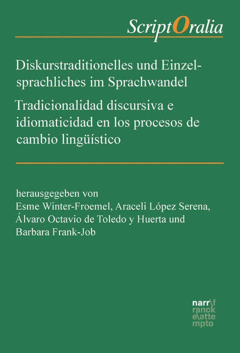 Diskurstraditionelles und Einzelsprachliches im Sprachwandel / Tradicionalidad discursiva e idiomaticidad en los procesos de cambio ling&uuml;&iacute;stico - 