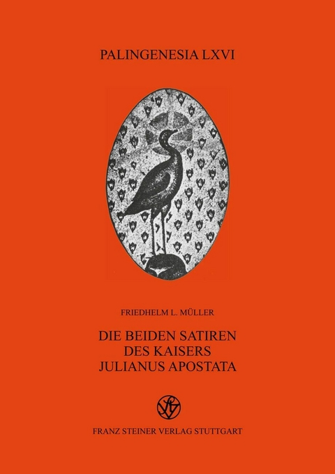 Die beiden Satiren des Kaisers Julianus Apostata -  Friedhelm L. Müller