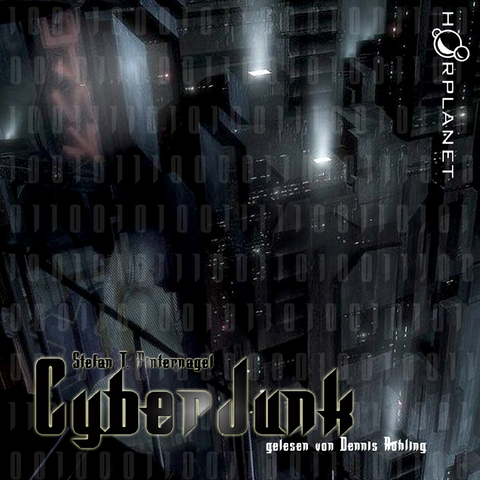 CyberJunk - Stefan T Pinternagel, Michael Eickhorst, Dennis Rohling,  H&ouml;rplanet
