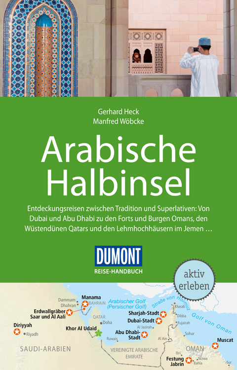 DuMont Reise-Handbuch Reisef&uuml;hrer Arabische Halbinsel - Gerhard Heck, Manfred W&ouml;bcke