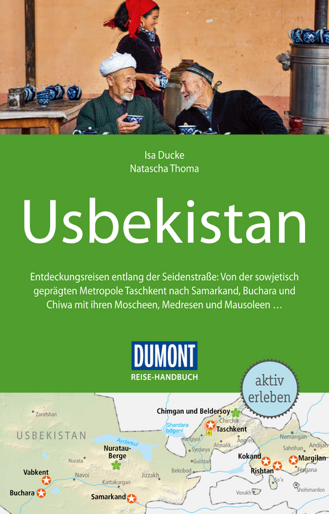 DuMont Reise-Handbuch Reisef&uuml;hrer Usbekistan - Isa Ducke, Natascha Thoma