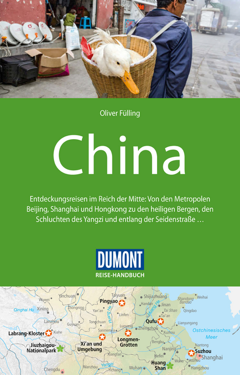 DuMont Reise-Handbuch Reisef&uuml;hrer China - Oliver F&uuml;lling