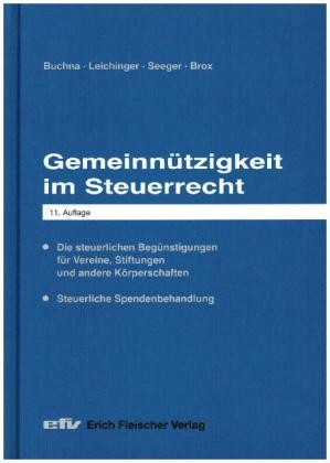 Gemeinn&uuml;tzigkeit im Steuerrecht - Johannes Buchna, Carina Leichinger, Andreas Seeger, Wilhelm Brox
