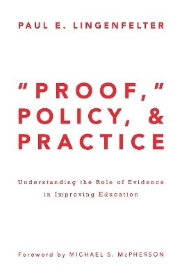 "Proof," Policy, and Practice - Paul E. Lingenfelter