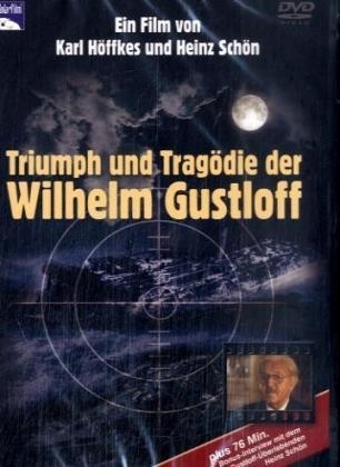 Triumph und Tragödie der Wilhelm Gustloff, 1 DVD