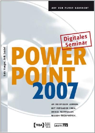 PowerPoint 2007 - Lernprogramm - Lutz Hunger, Erik Seidel