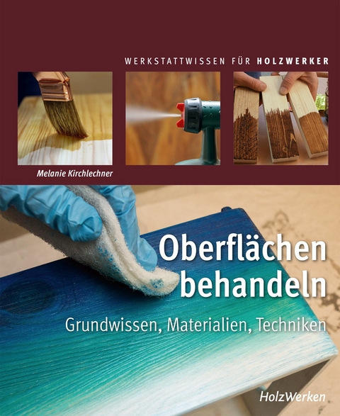 Oberfl&auml;chen behandeln - Melanie Kirchlechner