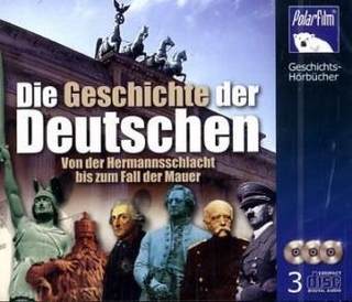 Die Geschichte der Deutschen, 3 Audio-CDs