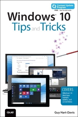 Windows 10 Tips and Tricks (includes Content Update Program) - Guy Hart-Davis