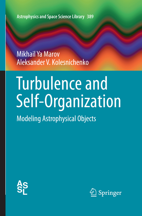 Turbulence and Self-Organization - Mikhail Ya Marov, Aleksander V. Kolesnichenko