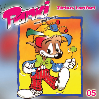 Panki aus Pankanien / Zirkus Larifari