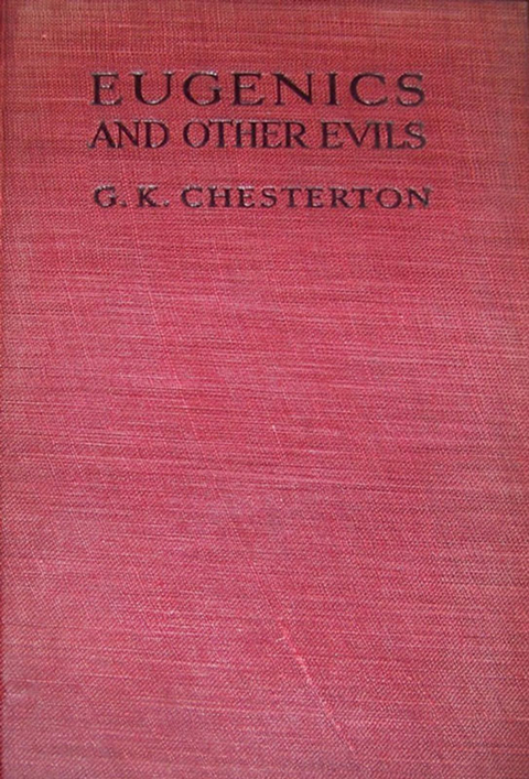 Eugenics and Other Evils -  G.K. Chesterton