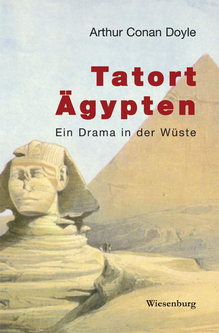 Tatort &Auml;gypten - Arthur C Doyle