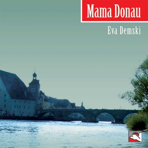 Mama Donau - Eva Demski