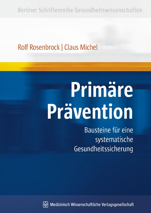 Prim&auml;re Pr&auml;vention - Rolf Rosenbrock, Claus Michel