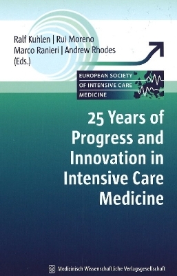 25 Years of Progress and Innovation in Intensive Care Medicine - 