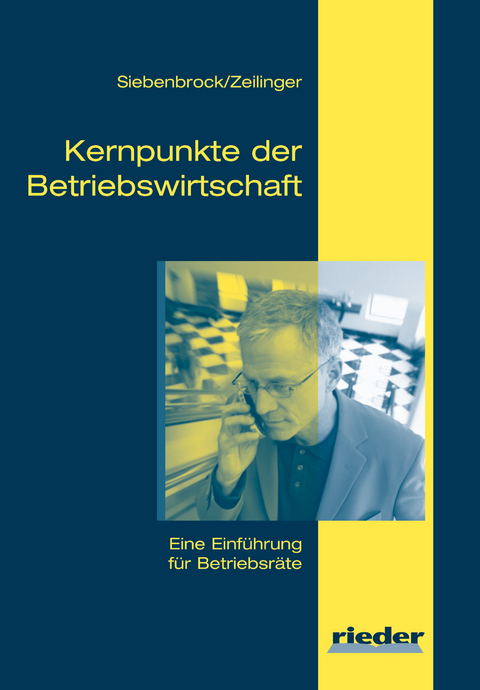 Kernpunkte der Betriebswirtschaft - Heinz Siebenbrock, Hans Zeilinger