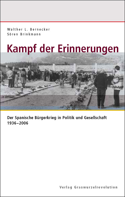 Kampf der Erinnerungen - Walther L Bernecker, S&ouml;ren Brinkmann