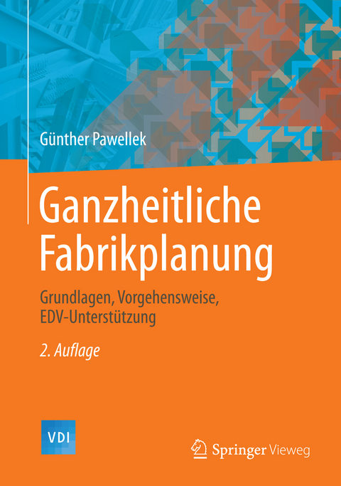 Ganzheitliche Fabrikplanung - G&uuml;nther Pawellek