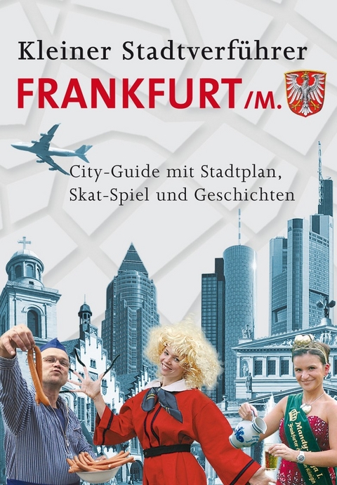 Stadtverf&uuml;hrer / Kleiner Stadtverf&uuml;hrer Frankfurt - Lutz M&uuml;ller