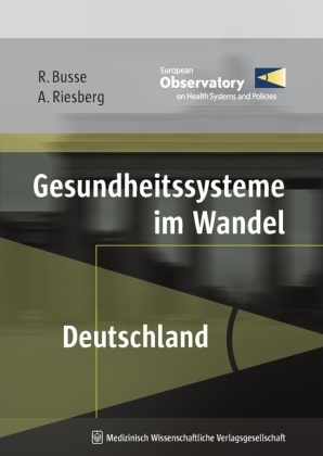 Gesundheitssysteme im Wandel: Deutschland - Reinhard Busse, Annette Riesberg