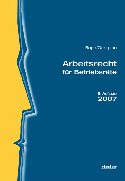 Arbeitsrecht f&uuml;r Betriebsr&auml;te - Peter Bopp, Christina Georgiou