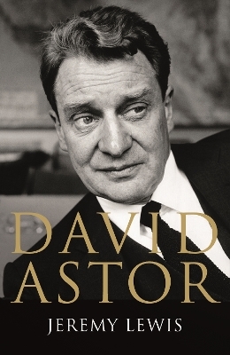 David Astor - Jeremy Lewis