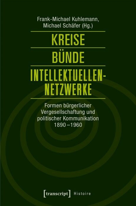 Kreise &ndash; B&uuml;nde &ndash; Intellektuellen-Netzwerke - 